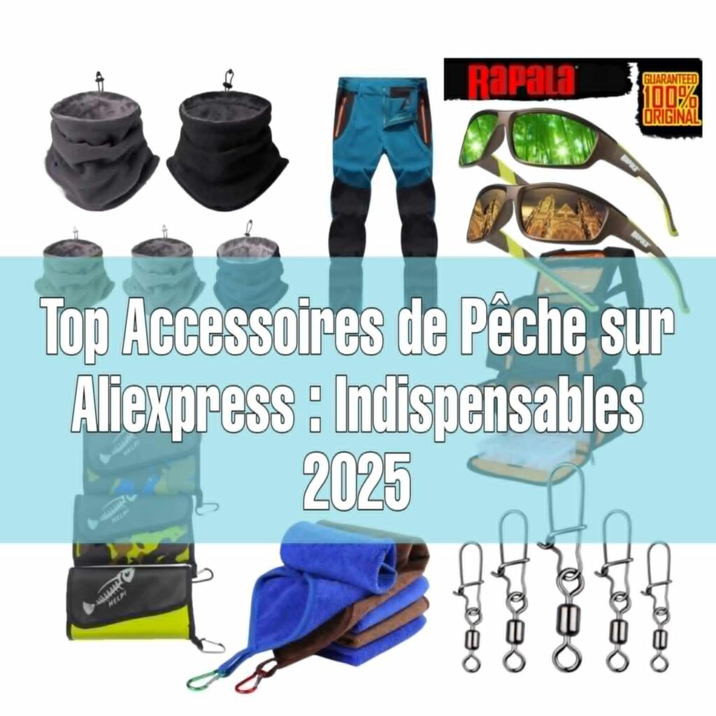 Top Accessoires de Pêche sur AliExpress : Indispensables 2025